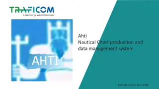 Ahti Nautical Chart Production and Data Management System Overview