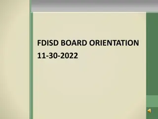 Overview of FDISD Board Orientation and Responsibilities