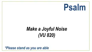 Make a Joyful Noise - Psalm of Worship and Praise