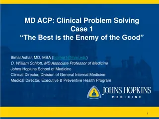 Clinical Problem Solving Case: The Best is the Enemy of the Good