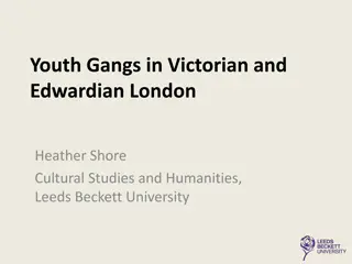 Insights into Youth Gangs in Victorian and Edwardian London