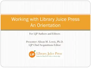 Library Juice Press Orientation for Authors and Editors