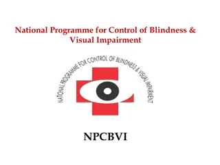 National Programme for Control of Blindness & Visual Impairment: Overview and Objectives