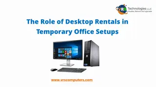 The Role of Desktop Rentals in Temporary Office Setups