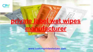 Private label wet wipes Manufacturer