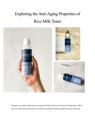 Exploring the Anti-Aging Properties of Rice Milk Toner