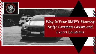 Why Is Your BMW’s Steering Stiff Common Causes and Expert Solutions