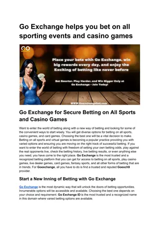 Go Exchange helps you bet on all sporting events and casino games