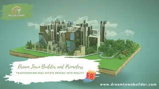 Dream Town Builder and Promoters Transforming Real Estate Dreams into Reality