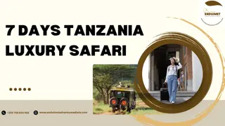 7 Days Tanzania Luxury Safari - Enduimet Adventure Safaris