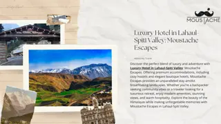 Luxury Hotel in Lahaul-Spiti Valley: Moustache Escapes