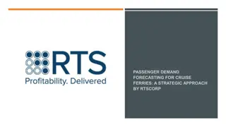 PASSENGER DEMAND FORECASTING FOR CRUISE FERRIES- A STRATEGIC APPROACH BY RTSCORP