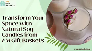 Transform Your Space with Natural Soy Candles from AM Baskets