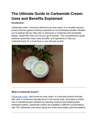 The Ultimate Guide to Carbamide Cream Uses and Benefits Explained