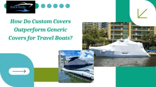 How Do Custom Covers Outperform Generic Covers for Travel Boats