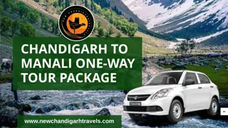 Chandigarh to Manali One-Way Tour Package by new chandigarh travels.............