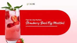 Tips for the Perfect Strawberry Basil Fizz Mocktail