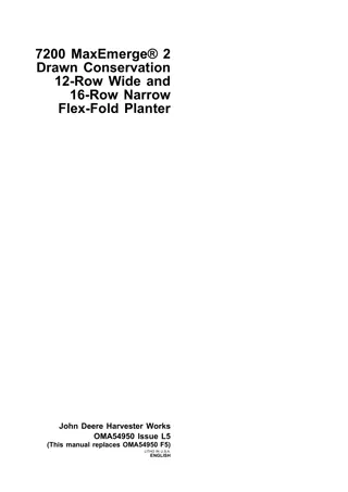 John Deere 7200 Maxemerge2 Drawn Conservation 12-Row Wide and 16-Row Narrow Flex-Fold Planter Operator’s Manual Instant Download (Publication No.OMA54950)