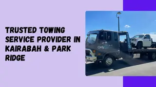 Trusted Towing Service Provider in Kairabah & Park Ridge