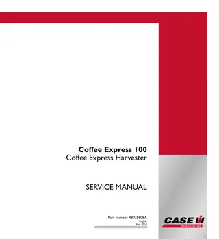 CASE IH Coffee Express 100 Coffee Express Harvester Service Repair Manual Instant Download (Part Number 48025808A)