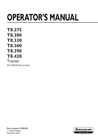 New Holland T8.275 T8.300 T8.330 T8.360 T8.390 T8.420 Tractor (Pin.ZDRC06500 and above) Operator’s Manual Instant Download (Publication No.47596185)