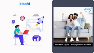 Kissht - Future of Digital Lending in India Markets