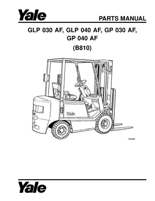 Yale (B810) GLP 030 AF, GLP 040 AF, GP 030 AF, GP 040 AF Forklift Parts Catalogue Manual Instant Download