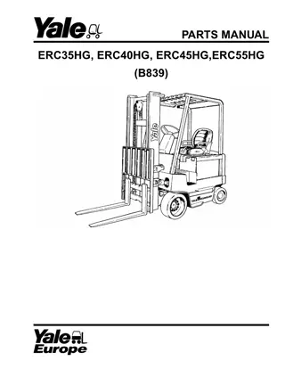 Yale (B839) ERC35HG, ERC40HG, ERC45HG, ERC55HG FORKLIFT Parts Catalogue Manual Instant Download