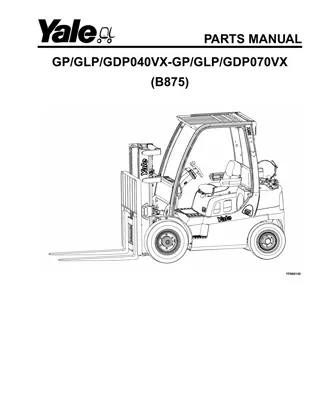 Yale (B875) GPGLPGDP040VX-GPGLPGDP070VX Forklift Parts Catalogue Manual Instant Download