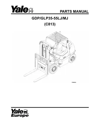 Yale (C813) GDP35-55LJ, GDP35-55MJ, GLP35-55LJ, GLP35-55MJ Forklift Parts Catalogue Manual Instant Download