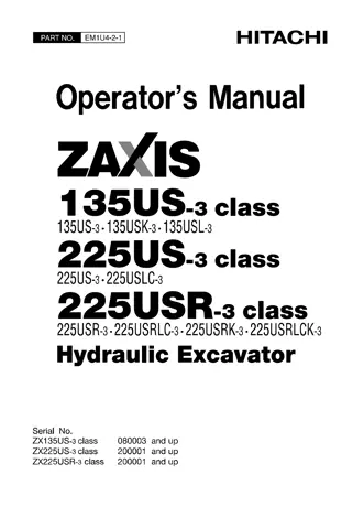 Hitachi Zaxis ZX135US-3 class ZX225US-3 class ZX225USR-3 class Hydraulic Excavator Operator’s Manual Instant Download (Part No.EM1U4-2-1)