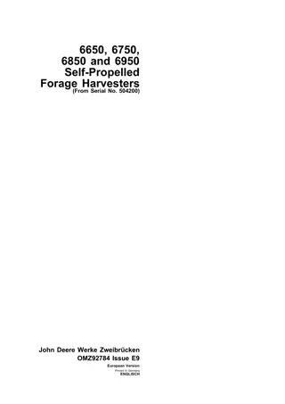 John Deere 6650 6750 6850 and 6950 Self-Propelled Forage Harvesters (Serial No.504200) Operator’s Manual Instant Download (Publication No. omz92784)