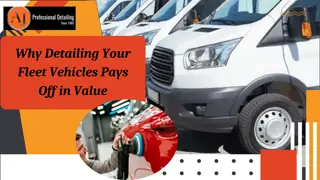 Why Detailing Your Fleet Vehicles Pays Off in Value