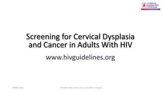 Cervical Dysplasia and Cancer Screening in Adults with HIV