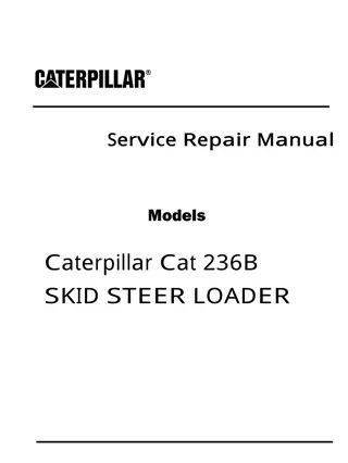 Caterpillar Cat 236B SKID STEER LOADER (Prefix HEN) Service Repair Manual Instant Download (HEN00001)