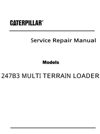 Caterpillar Cat 247B3 MULTI TERRAIN LOADER (Prefix ESL) Service Repair Manual Instant Download (ESL00001)