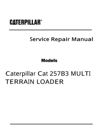 Caterpillar Cat 257B3 MULTI TERRAIN LOADER (Prefix B7H) Service Repair Manual Instant Download