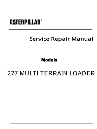 Caterpillar Cat 277 MULTI TERRAIN LOADER (Prefix CNC) Service Repair Manual Instant Download