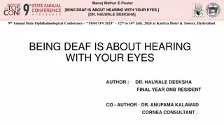 BEING DEAF IS ABOUT HEARING WITH YOUR EYES