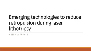 Emerging Technologies to Reduce Retropulsion in Laser Lithotripsy