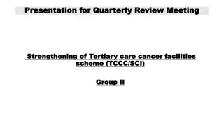 Strengthening Tertiary Care Cancer Facilities Scheme (TCCC/SCI)