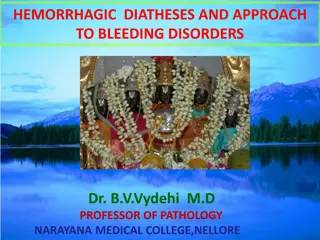 Hemorrhagic Diatheses and Approach to Bleeding Disorders