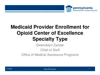 Medicaid Provider Enrollment for Opioid Center of Excellence