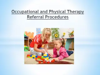 Occupational and Physical Therapy  Referral Procedures