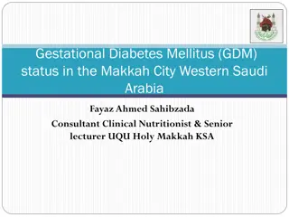 Gestational Diabetes Mellitus Status in Makkah City: Insights & Findings