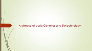 A glimpse at basic Genetics and Biotechnology