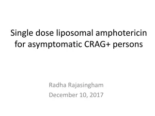 Single Dose Liposomal Amphotericin in Asymptomatic CRAG+ Patients