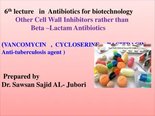 Antibiotics for Biotechnology: Other Cell Wall Inhibitors and Anti-Tuberculosis Agents