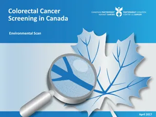 Colorectal Cancer Screening in Canada: Environmental Scan 1 April 2017