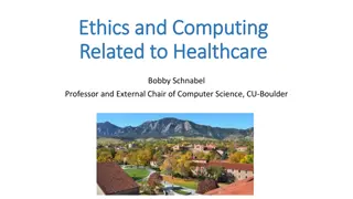 Ethics and Computing Ethics and Computing